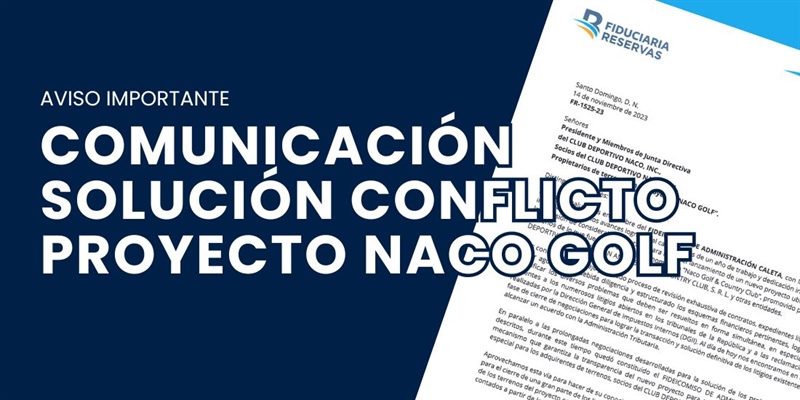Comunicación sobre solución del conflicto Proyecto “Naco Golf & Country Club”
