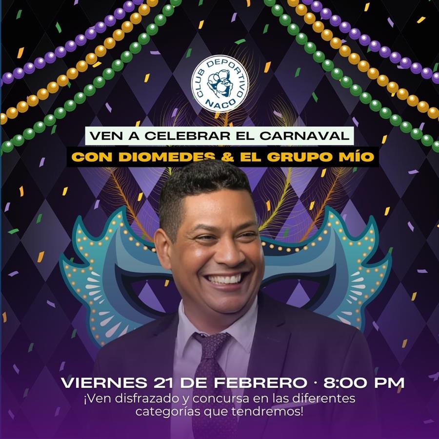 Ven a celebrar el carnaval con Diomedes & El Grupo Mío !