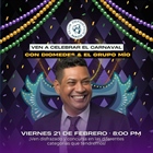 Ven a celebrar el carnaval con Diomedes & El Grupo Mío !