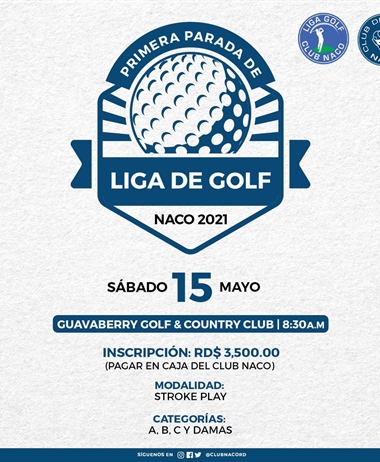 El 15 de Mayo se Jugará la Primera Parada de Golf Naco 2021