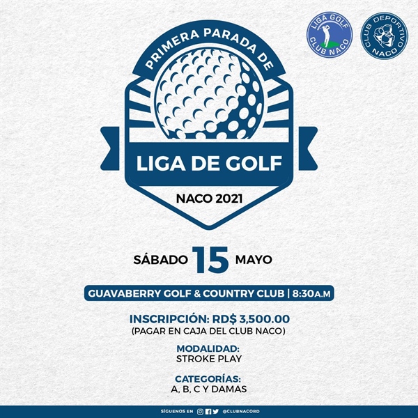 El 15 de Mayo se Jugará la Primera Parada de Golf Naco 2021